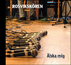 Rosvikskören - Älska mig