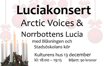 Luciakonsert Arctic Voices & Norrbottens Lucia med Blåsningen och Stadsöskolans kör